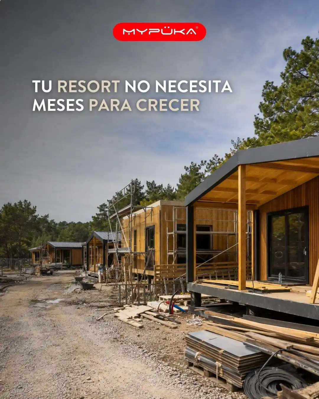 Publicación «Tu resort no necesita meses para crecer» con bungalós en construcción