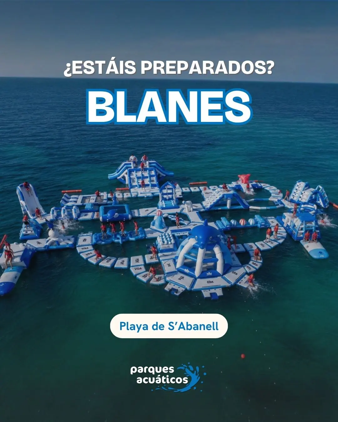 Apertura en Blanes · Parques Acuáticos